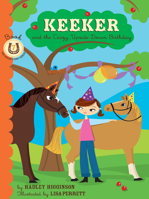 Title details for Keeker and the Crazy, Upside-Down Birthday by Hadley Higginson - Available